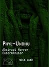 Phyl-Undhu: Abstract Horror, Exterminator