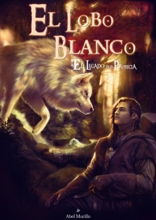 Portada de El lobo blanco, de Abel Murillo Ramírez