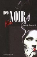 Neonoir u savremenoj holivudskoj produkciji: načela obnove klasičnog noira