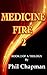 MEDICINE FIRE 2 by Phil Chapman