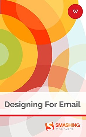 Designing For Email (Smashing eBooks)