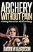Archery Without Pain: Getting started in field archery