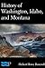 History of Washington, Idaho, and Montana