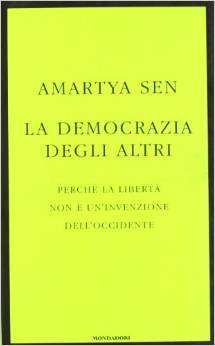 La democrazia degli altri: Perché la libertà non è un'invenzione dell'occidente (Hardcover)