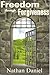 Freedom Through Forgiveness by Nathan Daniel