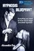 The Hypnosis Blueprint by Alexander Zen