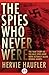 The Spies Who Never Were: T...