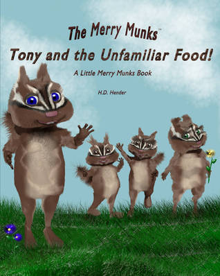 Tony and the Unfamiliar Food!: A Little Merry Munks Book (The Merry Munks)