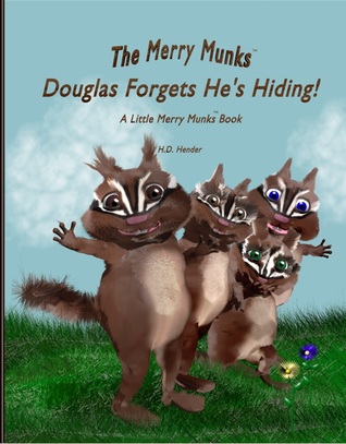 Douglas Forgets He's Hiding!: A Little Merry Munks Book (The Merry Munks)