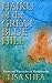 Haiku of the Great Blue Hill: Poetry and Watercolors of Massachusetts (Lisa Shea Poetry #1)