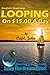 Looping On $15.00 A Day (Bring Your Own Boat)