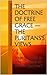 The Doctrine of Free Grace — The Puritans's Views: What is Grace? & Why It's Such an Abused Doctrine?