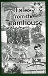Tales From the Teamhouse by Tom Davis Tales From the Teamhouse by Tom Davis