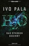 H₂O - Das Sterben beginnt