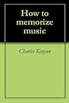 How to memorize music