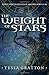 The Weight of Stars: Three ...