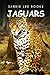 Jaguars - Sandie Lee Books (children's animal books age 4-6, wildlife photography, animal books nonfiction)