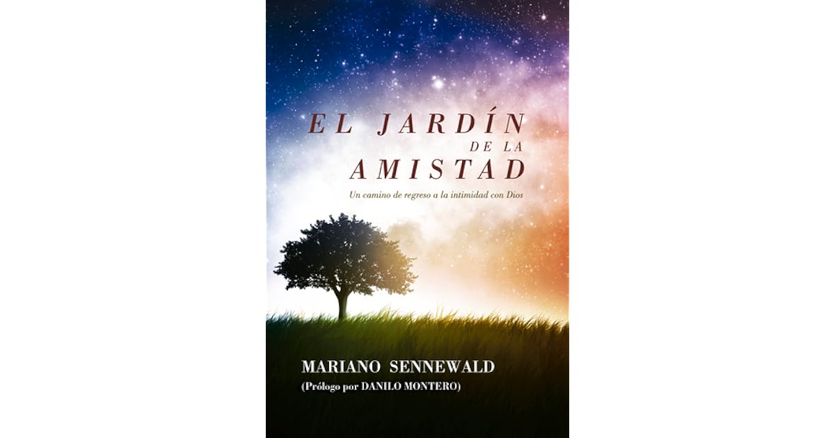 El Jardín de la Amistad: Un camino de regreso a la intimidad con Dios