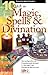10 Questions and Answers on Magic, Spells, and Divination