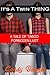 It's A Twin Thing: Taboo Forbidden Erotica