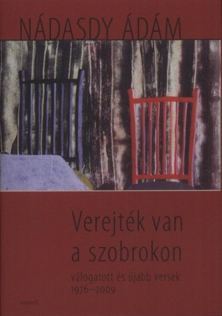 Verejték van a szobrokon. Válogatott és újabb versek 1976-2009