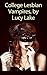 College Lesbian Vampires: A...