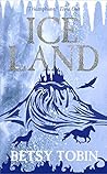 Ice Land by Betsy Tobin