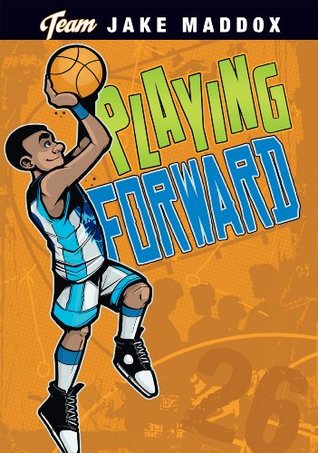 Playing Forward (Team Jake Maddox Sports Stories)