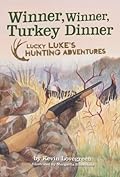 Winner, Winner, Turkey Dinner (Lucky Luke's Hunting Adventures #4)