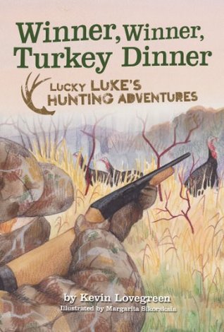 Winner, Winner, Turkey Dinner (Lucky Luke's Hunting Adventures #4)