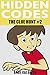 Hidden Codes: The Clue Hunt Book Two: an adventure mystery for children ages 9 to 12