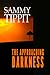 The Approaching Darkness