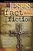 Jesus: Fact and Fiction