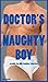 Doctor's Naughty Boy by Lauren Acker