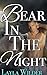 Bear in the Night (Werebear, BBW Paranormal Erotica, Shifter Erotica)