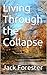 Living Through the Collapse