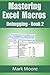 Mastering Excel Macros by Mark Moore
