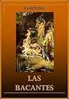 Las bacantes by Euripides Las bacantes by Euripides
