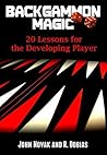 Backgammon Magic: 20 Lessons for the Developing Player