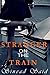 Stranger on the Train by Sinead Said