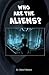 Who are the Aliens?