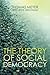 The Theory of Social Democracy by Thomas Meyer