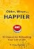 Older, Wiser ... HAPPIER