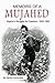 Memoirs of a Mujahed: Alger...