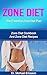 ZONE DIET: The Essential Zone Diet Plan: Zone Diet Cookbook And Zone Diet Recipes To Lose Weight Naturally, Remove Cellulite, Burn Belly Fat And Look Beautiful ... Zone Diet Cookbook, Zone Diet Kindle Books)