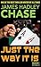Just the Way it Is by James Hadley Chase