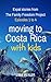 Moving to Costa Rica with Kids: Expat Stories from The Family Freedom Project: Episodes 1 to 4 (Moving Abroad with Kids)
