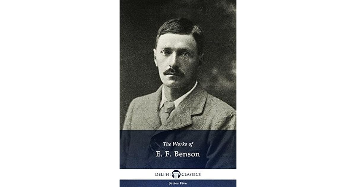 The Works of E. F. Benson by E.F. Benson