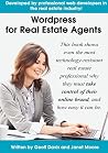 Wordpress for Real Estate Agents: Why you need to take control of your online brand, and how to create and optimize your own website.