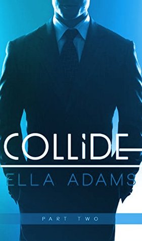 Collide, Part Two (Collide, #2)